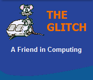 The Glitch - A Friend in Computing